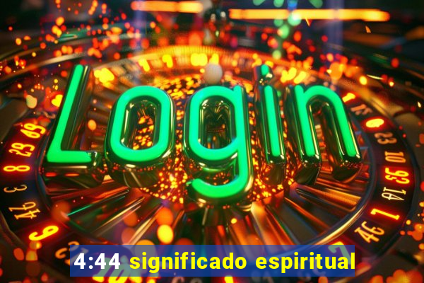 4:44 significado espiritual